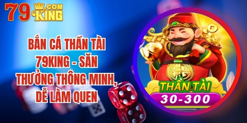 Bắn Cá Thần Tài