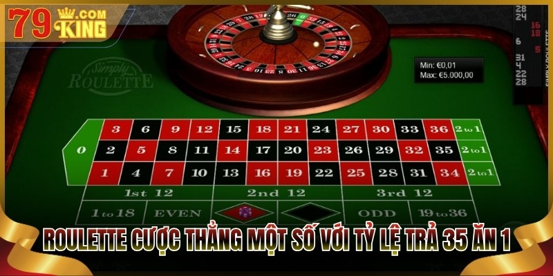 Roulette cược thẳng một số với tỷ lệ trả 35 ăn 1