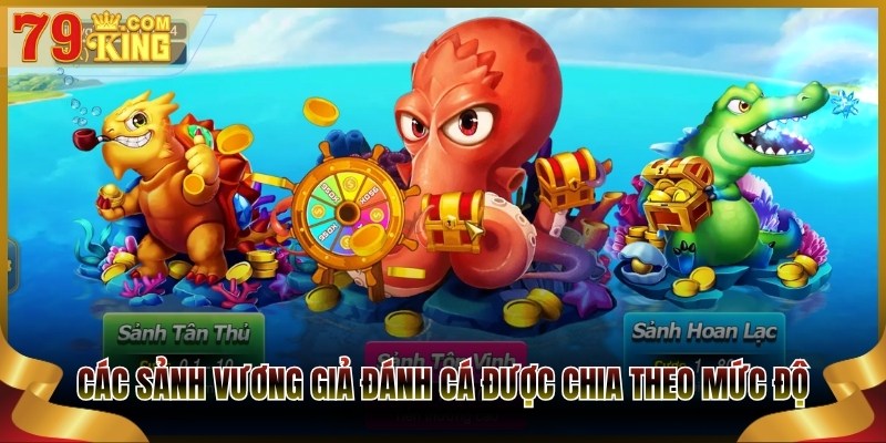Các sảnh vương giả đánh cá được chia theo mức độ thử thách